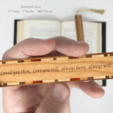 Loved You Then Love You Still Always Have Always Will Handmade Engraved Wooden Bookmark - Made in the USA