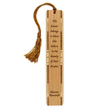 Eleanor Roosevelt Future Dreams Quote Handmade Engraved Wooden Bookmark - Made in the USA