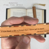 Abraham Lincoln Quote A New Book is Like A Friend Handmade Engraved Wooden Bookmark - Made in the USA