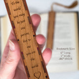 To Me You Are The World Quote Handmade Engraved Wooden Bookmark - Made in the USA